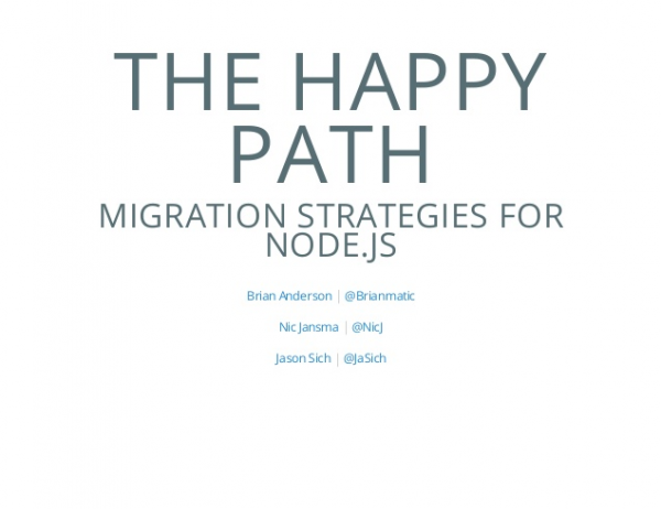 The Happy Path: Migration Strageies for Node.js